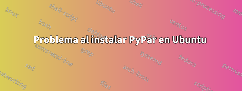 Problema al instalar PyPar en Ubuntu