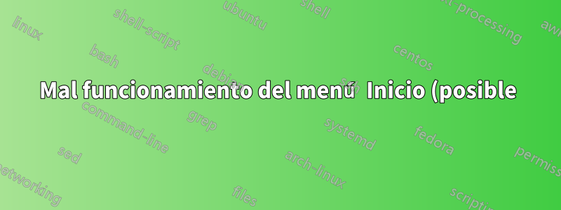 Mal funcionamiento del menú Inicio (posible), Windows 10