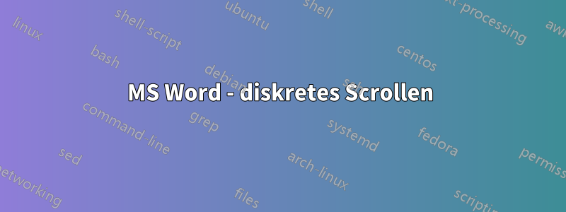 MS Word - diskretes Scrollen