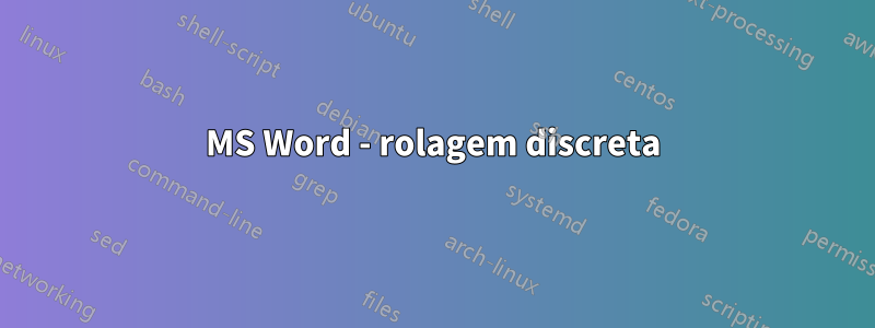 MS Word - rolagem discreta