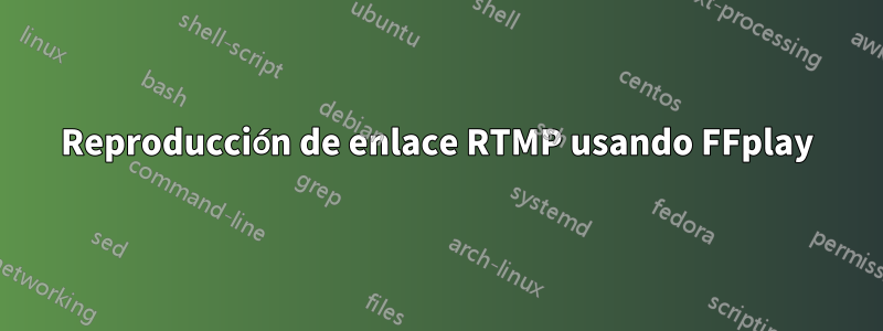 Reproducción de enlace RTMP usando FFplay