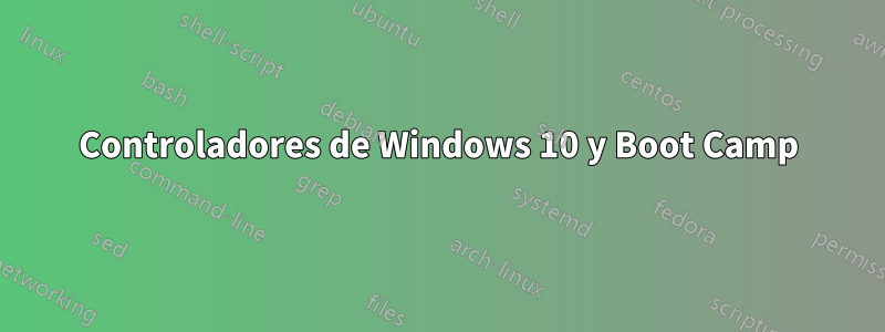 Controladores de Windows 10 y Boot Camp