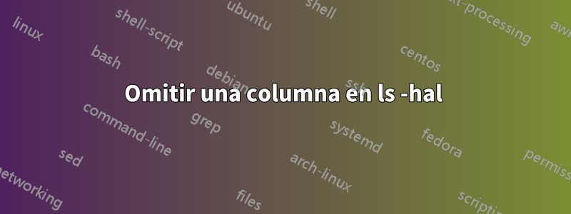 Omitir una columna en ls -hal