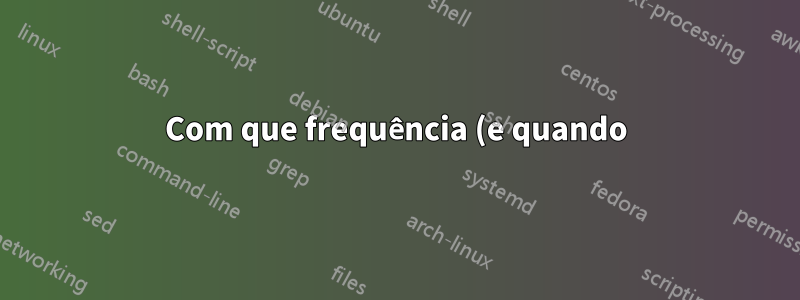 Com que frequência (e quando) o NTPD atualiza a hora?