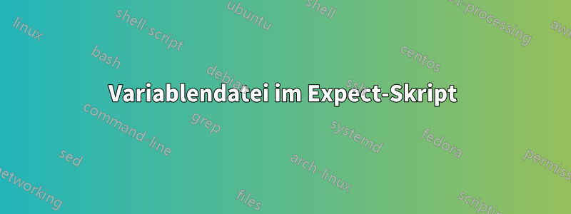 Variablendatei im Expect-Skript
