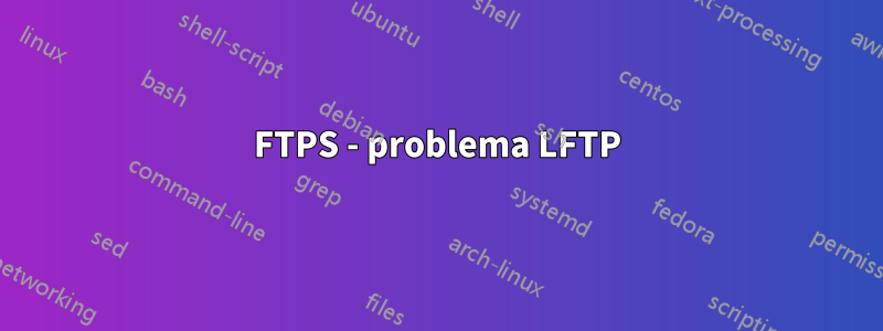 FTPS - problema LFTP