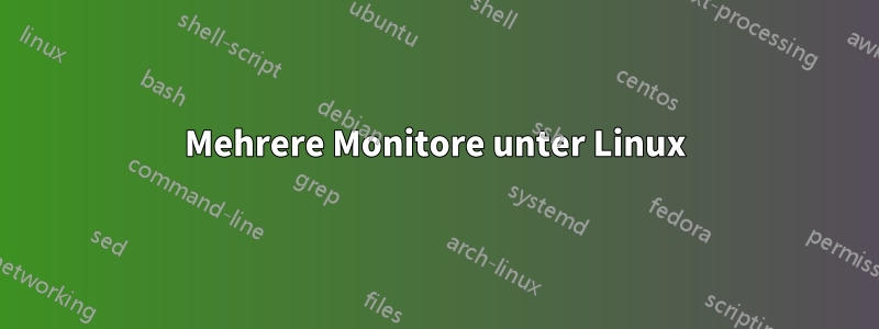 Mehrere Monitore unter Linux