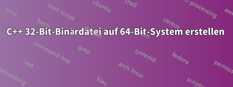 C++ 32-Bit-Binärdatei auf 64-Bit-System erstellen 