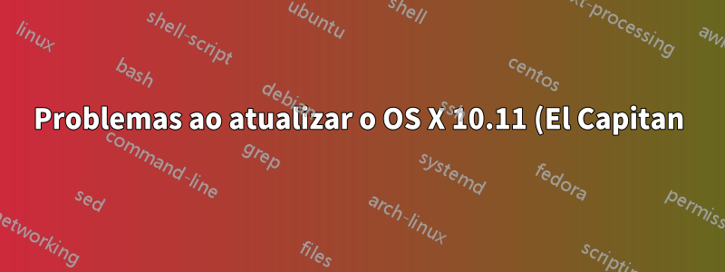 Problemas ao atualizar o OS X 10.11 (El Capitan) de beta para candidato a GM em uma configuração de inicialização dupla próxima ao Ubuntu