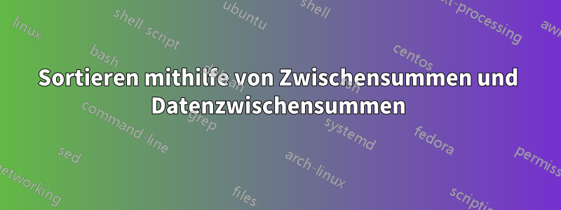 Sortieren mithilfe von Zwischensummen und Datenzwischensummen