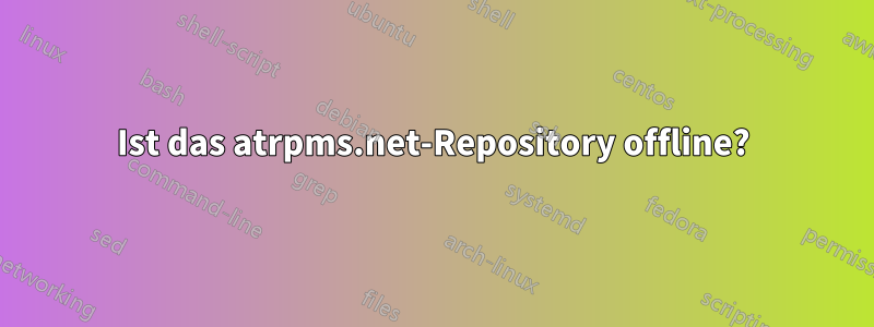 Ist das atrpms.net-Repository offline?