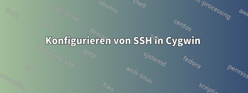 Konfigurieren von SSH in Cygwin