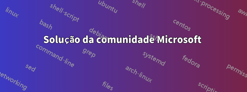 Solução da comunidade Microsoft