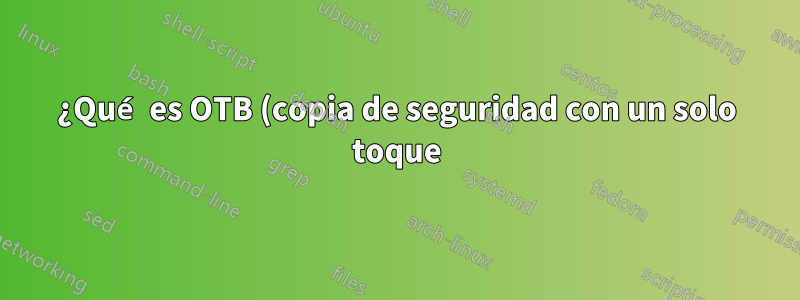 ¿Qué es OTB (copia de seguridad con un solo toque) en gabinetes SATA HDD?
