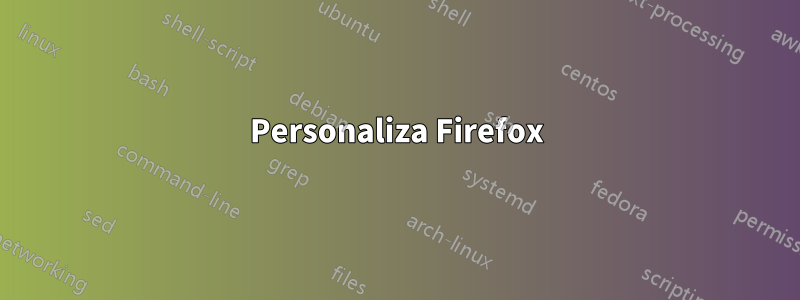 Personaliza Firefox
