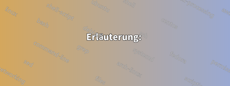 Erläuterung: