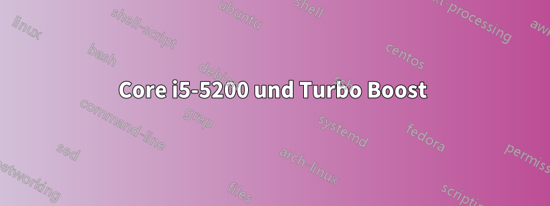 Core i5-5200 und Turbo Boost