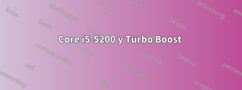 Core i5-5200 y Turbo Boost