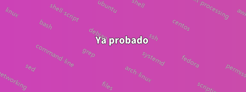 Ya probado