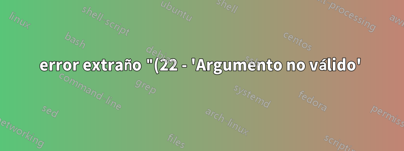 error extraño "(22 - 'Argumento no válido')" cuando se usa con IPv4
