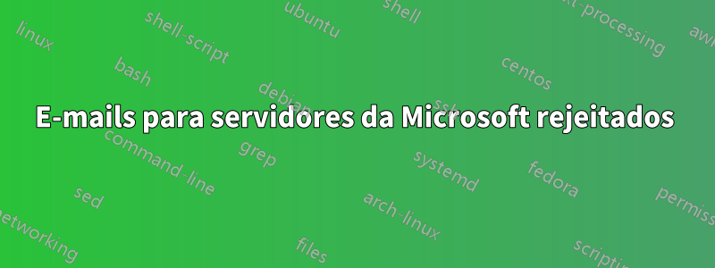 E-mails para servidores da Microsoft rejeitados