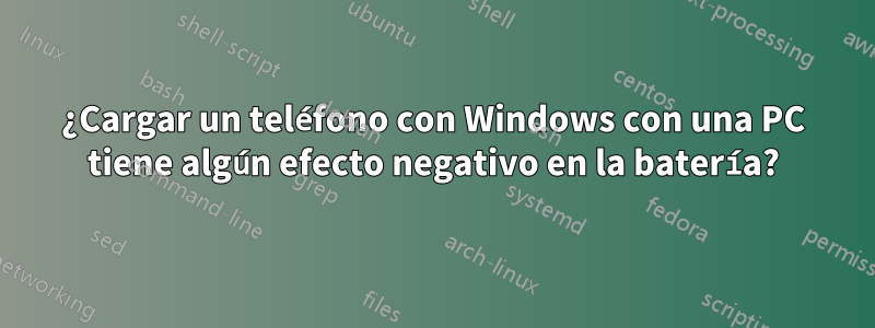 ¿Cargar un teléfono con Windows con una PC tiene algún efecto negativo en la batería?