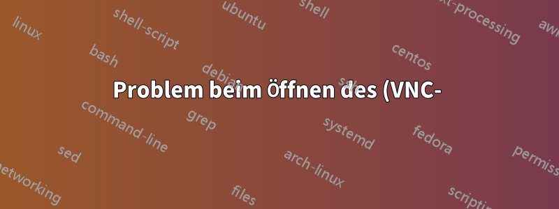 Problem beim Öffnen des (VNC-)Ports unter Windows 7