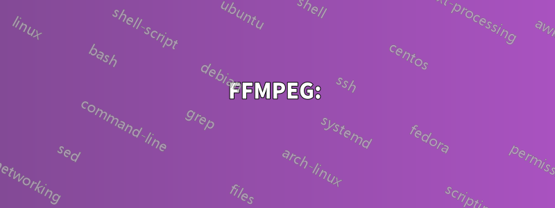 FFMPEG: