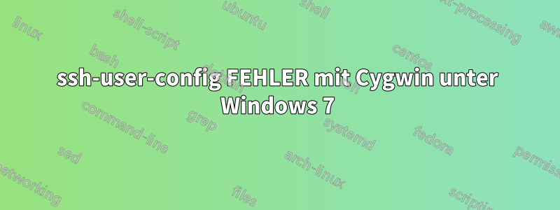 ssh-user-config FEHLER mit Cygwin unter Windows 7