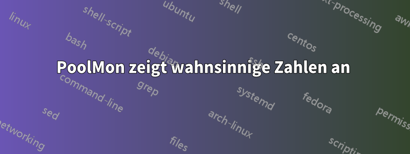 PoolMon zeigt wahnsinnige Zahlen an