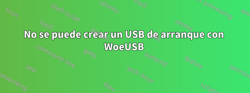 No se puede crear un USB de arranque con WoeUSB