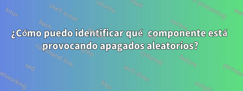 ¿Cómo puedo identificar qué componente está provocando apagados aleatorios?