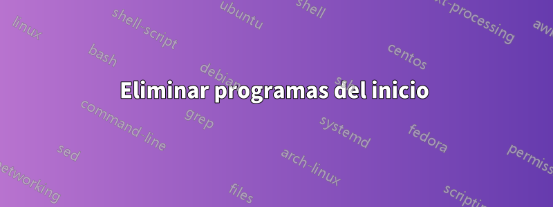 Eliminar programas del inicio