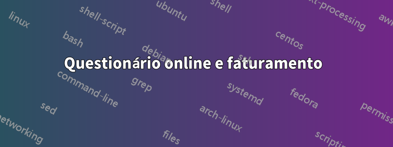 Questionário online e faturamento 