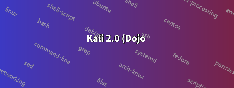 Kali 2.0 (Dojo) アップグレード ログインの問題