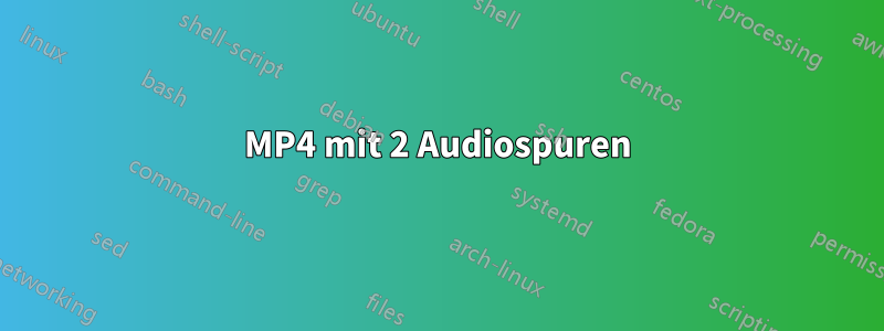 MP4 mit 2 Audiospuren