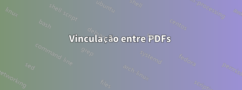 Vinculação entre PDFs