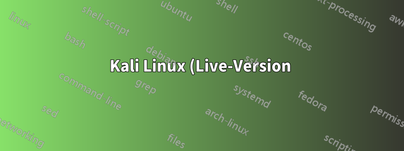 Kali Linux (Live-Version): Linux wird nach dem Neustart der Live-Version zurückgesetzt?