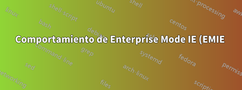 Comportamiento de Enterprise Mode IE (EMIE) en análisis web