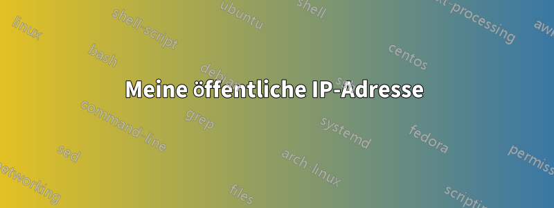 Meine öffentliche IP-Adresse