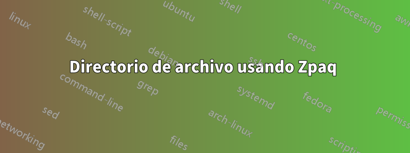 Directorio de archivo usando Zpaq