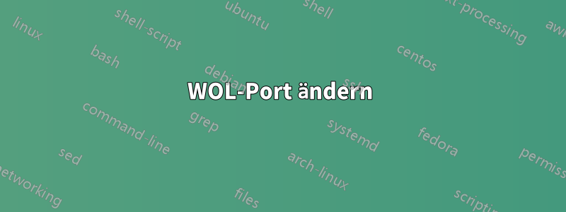 WOL-Port ändern