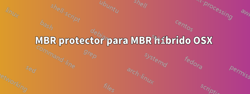 MBR protector para MBR híbrido OSX