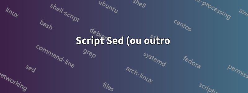 Script Sed (ou outro) para substituir um caractere dentro do grupo de captura