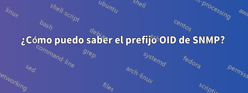 ¿Cómo puedo saber el prefijo OID de SNMP?