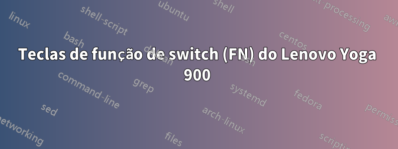 Teclas de função de switch (FN) do Lenovo Yoga 900