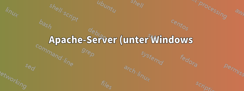 Apache-Server (unter Windows) – keine Verbindung möglich, wenn keine Verbindung über LAN besteht