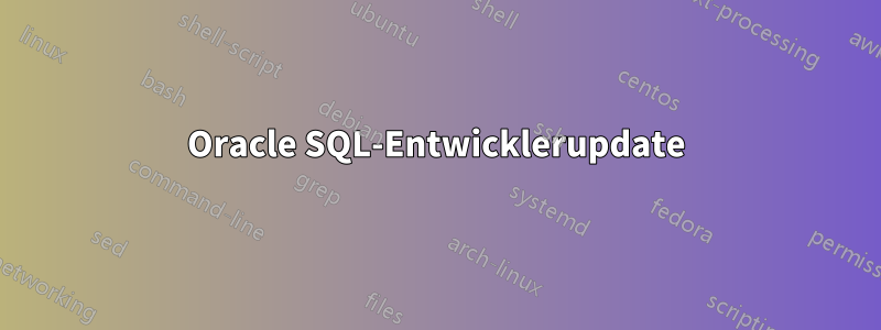 Oracle SQL-Entwicklerupdate