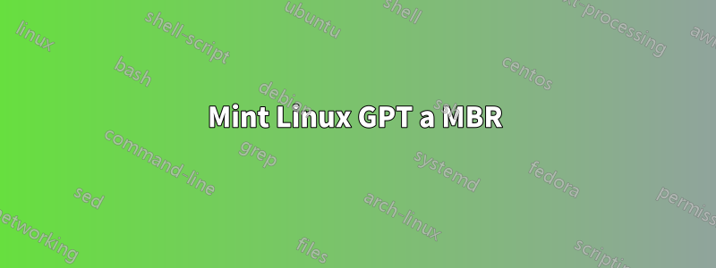Mint Linux GPT a MBR