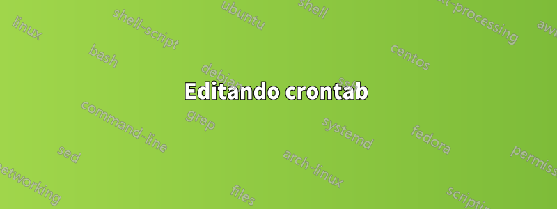 Editando crontab